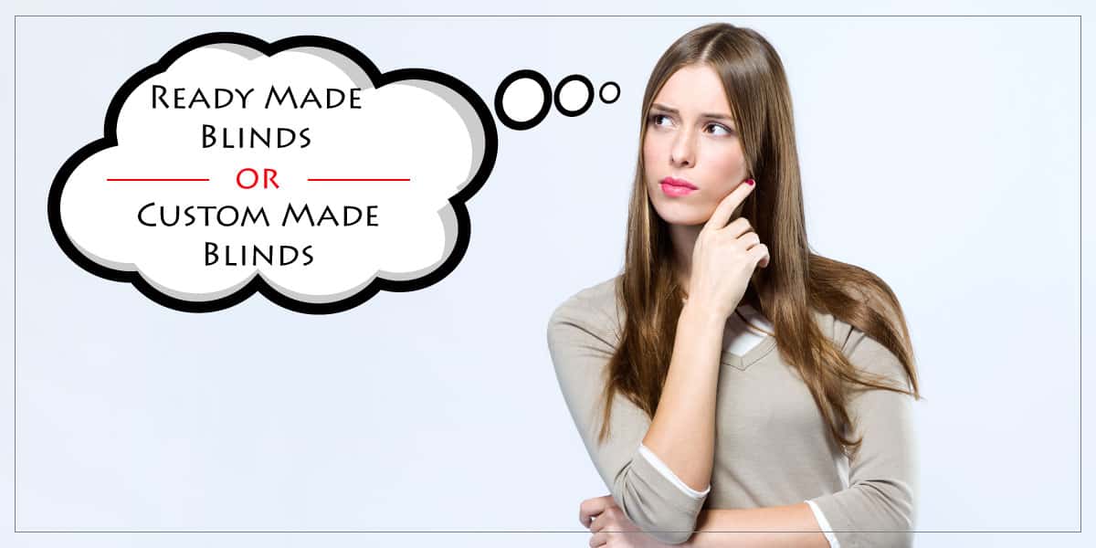 Ready-made-blinds-vs-Cutom-Made-Blinds-Dubai Cutom-Made-Blinds-Dubai